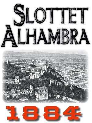cover image of Skildring av slottet Alhambra år 1884